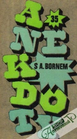 Anekdoty s A. Bornem 35. - Kolektív autorov