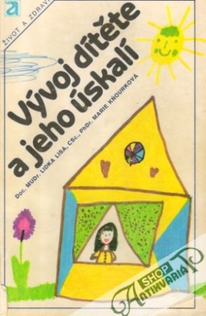 Vývoj dítěte a jeho úskalí - Lisá L., Kňourková M.