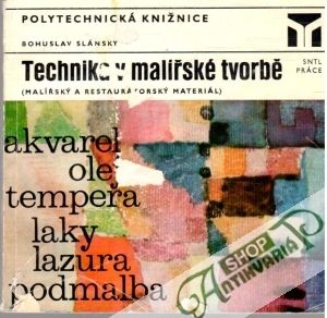 Technika v malířské tvorbě - Slánský Bohuslav