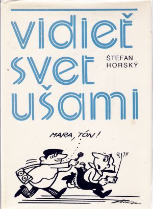 Vidieť svet ušami - Horský Štefan