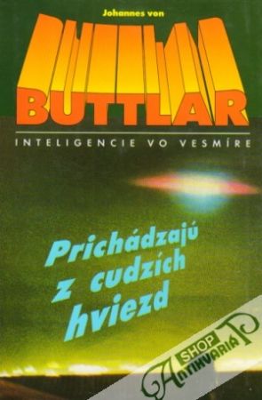 Prichádzajú z cudzích hviezd - Buttlar Johannes