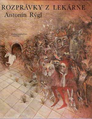 Rozprávky z lekárne - Rýgl Antonín