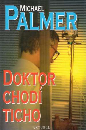 Doktor chodí ticho - Palmer Michael