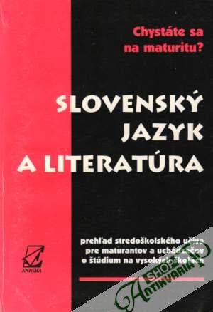 Chystáte sa na maturitu? - Slovenský jazyk a literatúra - Ivanová Mária