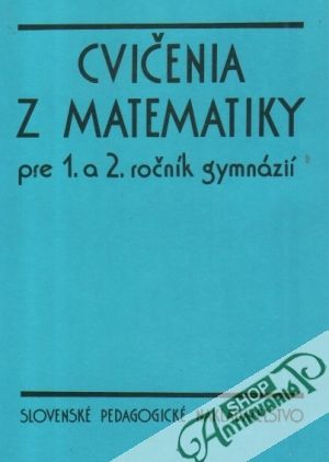 Cvičenia z matematiky pre 1. a 2. ročník gymnázií - Houska Jan a kolektív