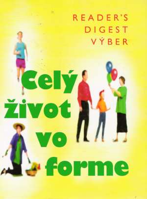 Celý život vo forme - Kolektív autorov