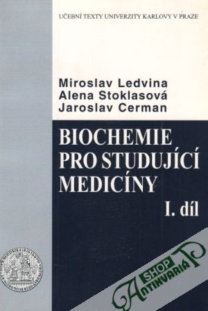 Biochemie pro studujúcí medicíny I. - Ledvina Miroslav a kolektív