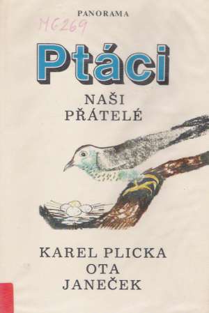 PTÁCI NAŠI PŘÁTELÉ - Plicka K.