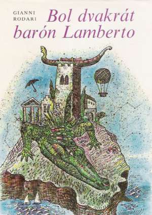 Bol dvakrát barón Lamberto - Rodari Gianni