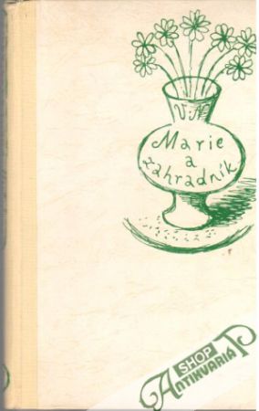 Marie a zahradník - Neff Vladimír
