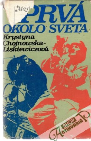 Prvá okolo sveta - Chojnowska - Liskiewiczová Krystyna