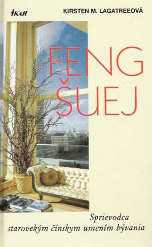 Feng Šuej - Lagatreeová K.M.