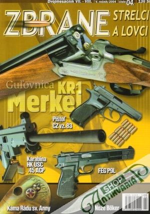 Zbrane, strelci a lovci 4/2004 - Kolektív autorov