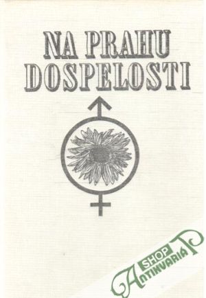 Na prahu dospelosti - Strmeňová Jiřina