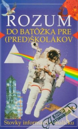Rozum do batôžka pre (pred)školákov - kolektív autorov