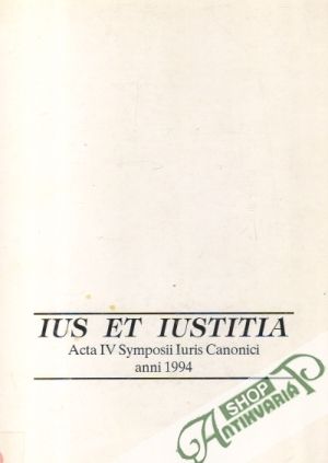 Ius Et Iustitia IV., roč. IV./1994 - Kolektív autorov