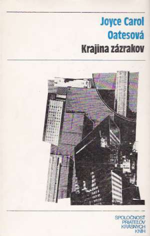 Krajina zázrakov - Oatesová Joyce Carol