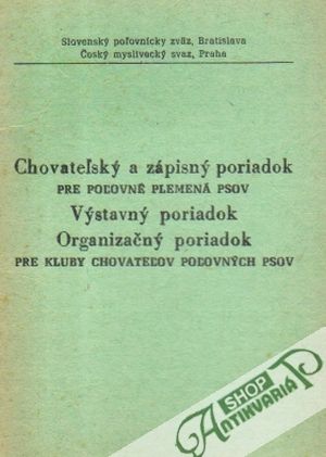 Chovateľský a zápisný poriadok pre poľovné plemená psov - Kolektív autorov