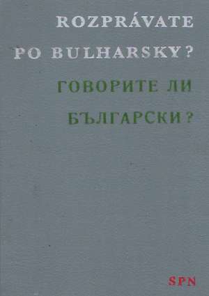 Rozprávate po bulharsky? - kolektív autorov