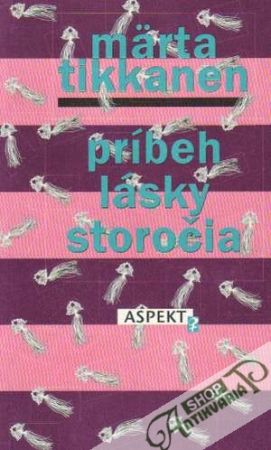 Príbeh lásky storočia - Tikkanen Märta