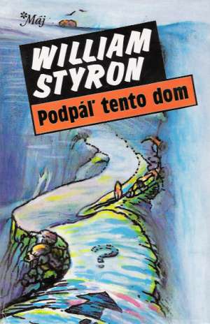 Podpáľ tento dom - Styron William