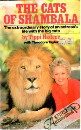 The Cats of Shambala - Hedren Tippi / Taylor Theodore