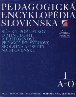 PEDAGOGICKÁ ENCYKLOPÉDIA SLOVENSKA (I-II) - Kolektív autorov