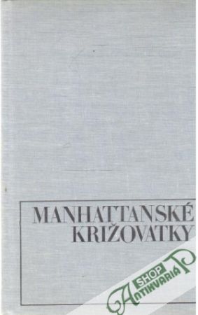 Manhattanské križovatky - Passos John D.