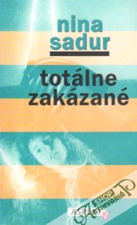 Totálne zakázané - Sadur Nina