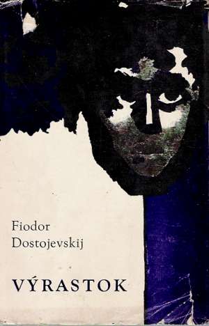 Výrastok - Dostojevskij Fiodor Michajlovič
