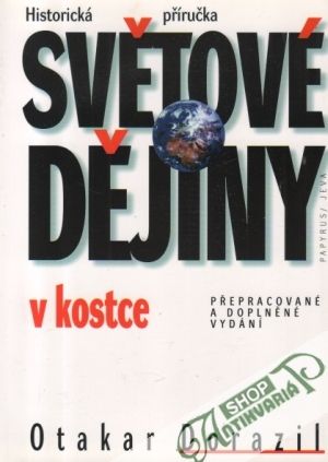 Světové dějiny v kostce - Dorazil Otakar