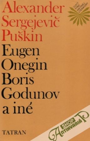 Eugen Onegin, Boris Godunov a iné - Puškin Alexander Sergejevič