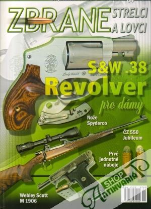 Zbrane, strelci a lovci 4/2006 - Kolektív autorov