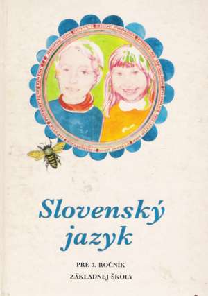 Slovenský jazyk pre 3. ročník základných škôl - Ballová Adriana a kolektív