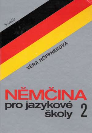 NĚMČINA PRO JAZYKOVÉ ŠKOLY 2. - Hoppnerová Věra