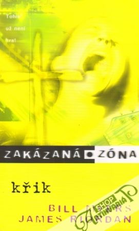Zakázaná zóna 9. - Křik - Myers Bill, Riordan James