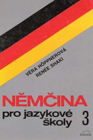 NĚMČINA PRO JAZYKOVÉ ŠKOLY 3. - Hoppnerová Věra