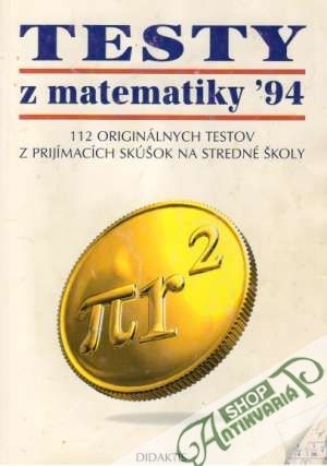 Testy z matematiky ´94 - Tarábek Ján a kolektív