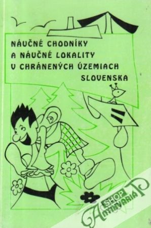 Náučné chodníky a náučné lokality v chránených územiach Slovenska - Kolektív autorov