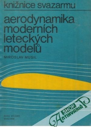 Aerodynamika moderních leteckých modelú - Musil Miroslav