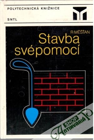 Stavba svépomocí - Měšťan Radomír