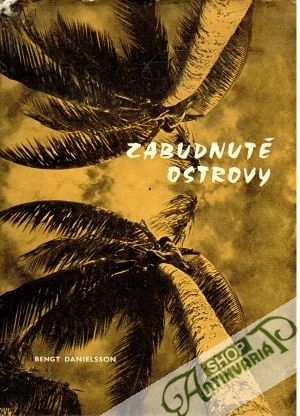 Zabudnuté ostrovy - Danielsson Bengt