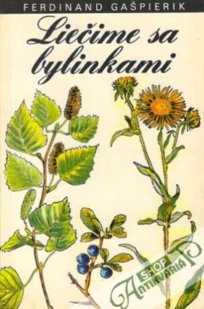 Liečime sa bylinkami - Gašpierik Ferdinand