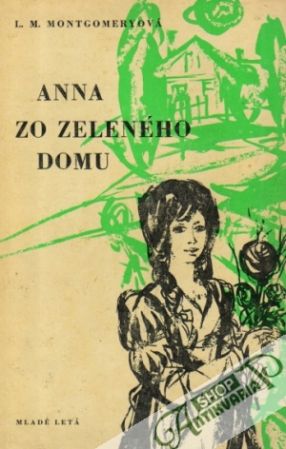 Anna zo Zeleného domu - Montgomeryová Lucy Maud
