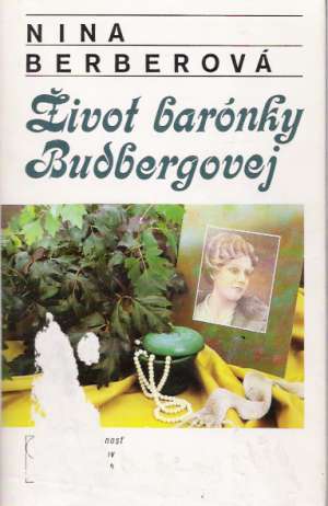 Život barónky Budbergovej - Berberová Nina