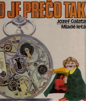 Čo je prečo tak - Galata Jozef