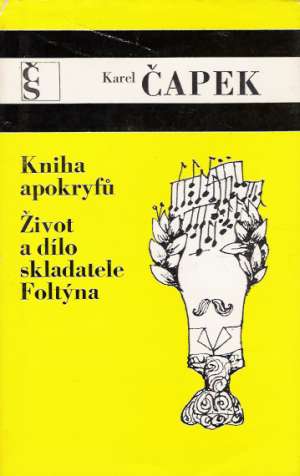 Kniha apokryfú, Život a dílo skladatele Foltýna - Čapek Karel