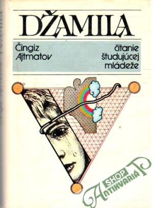 Džamila - Ajtmatov Čingiz