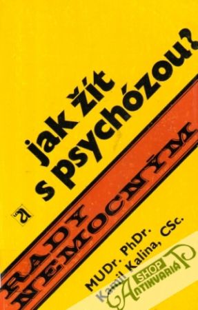 Jak žít s psychózou - Kalina Kamil