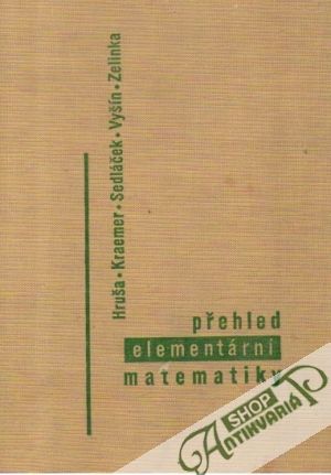 Přehled elementární matematiky - Hruša Karel a kolektív